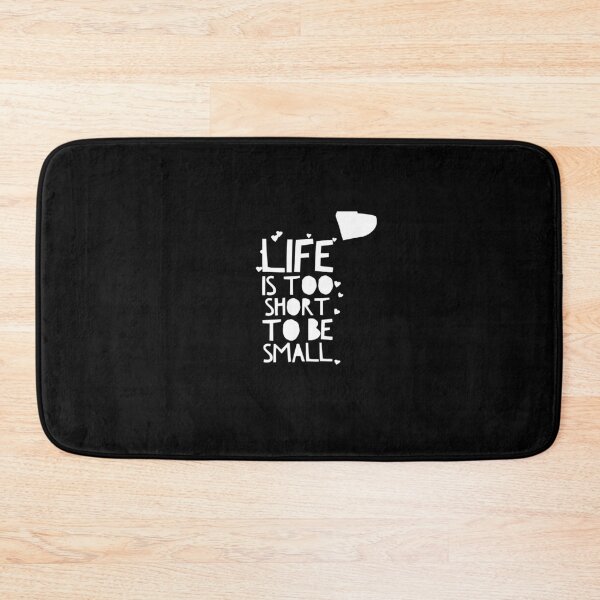 Item preview, Lifes too Short to be Small! designed and sold by officialartzzz.