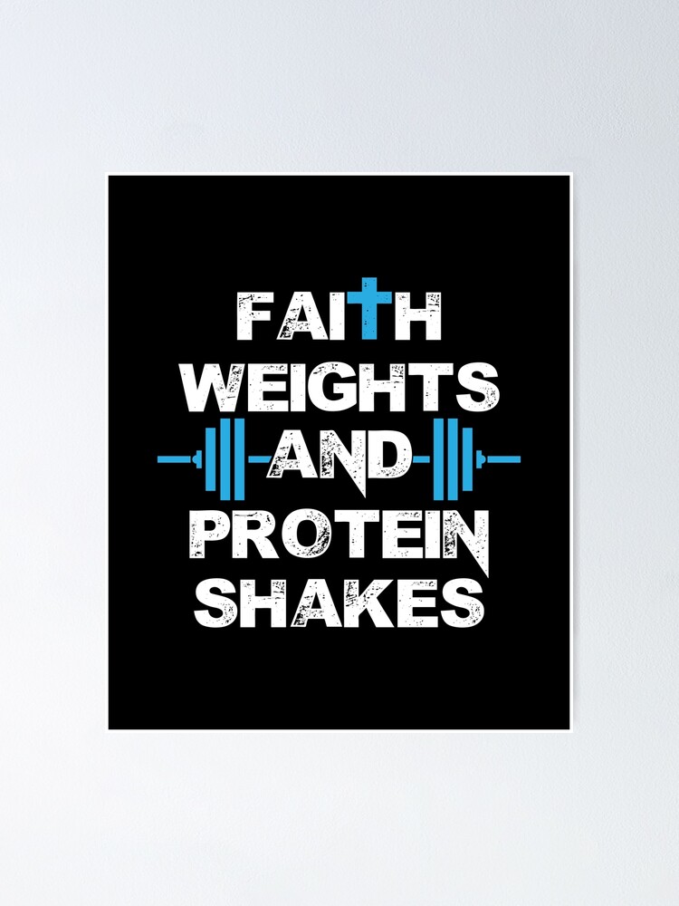 Funny Faith Weights And Protein Shakes Gym Workout Poster For Sale By Perfectpresents Redbubble 6002