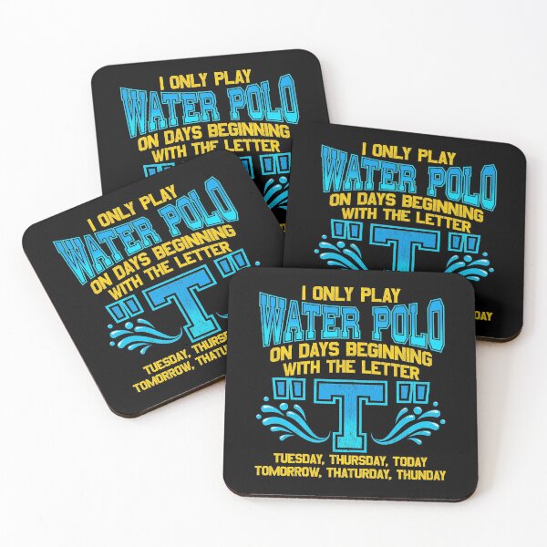 Item preview, I Only Play Water Polo On Days Beginning With "T" designed and sold by perfectpresents.