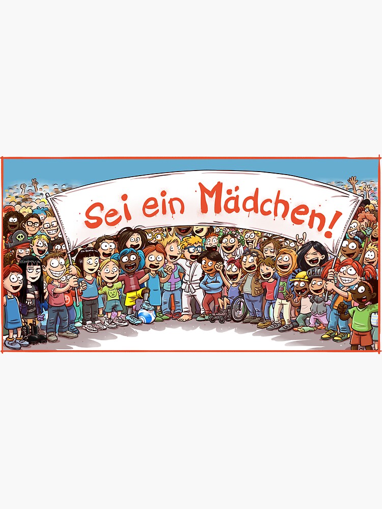 Sei ein Mädchen! von joti