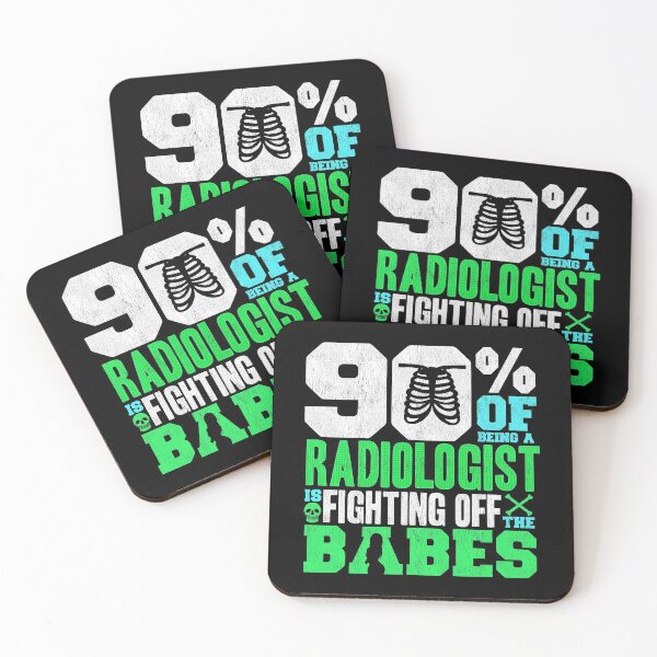 Item preview, 90% Of Being A Radiologist Is Fighting Off Babes designed and sold by perfectpresents.