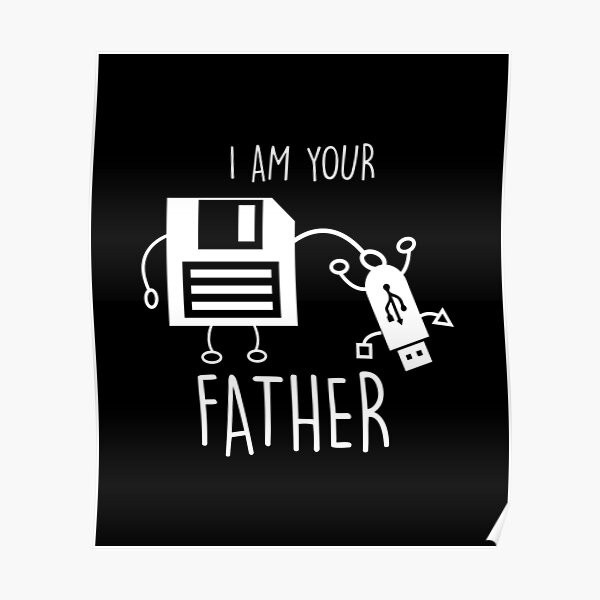 "Cute & Funny USB Floppy Disk I Am Your Father Pun" Poster for Sale by