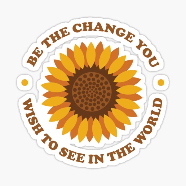 Be The Change (Ashley Scott Designs) Sticker