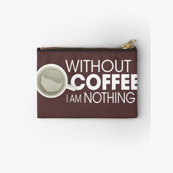 Item preview, Without Coffee I am Nothing designed and sold by dysfunctbutrfly.