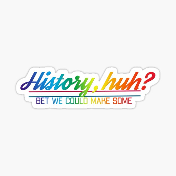 Pride RWRB History Huh? Sticker