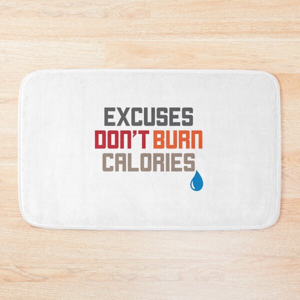 Aperçu de l'œuvre Les excuses ne brûlent pas de calories Entraînement de motivation créée et vendue par perfectpresents.