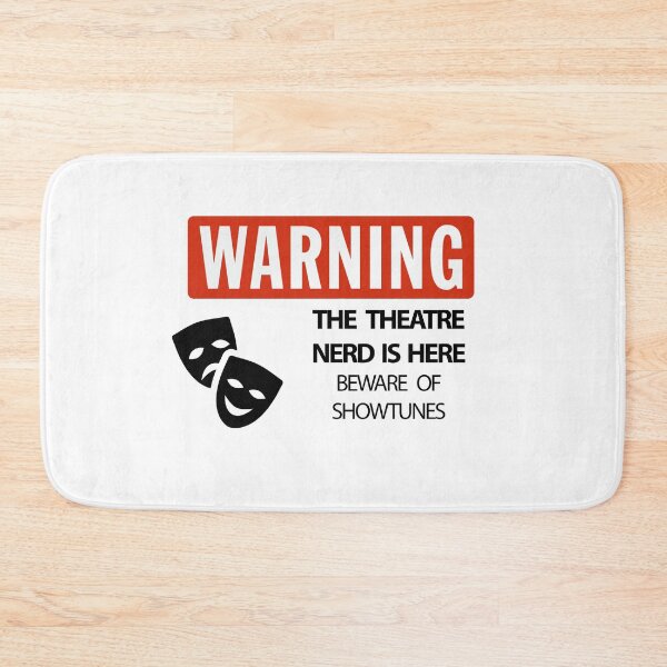 Item preview, WARNING Theatre Nerd designed and sold by DrBunnyButt.