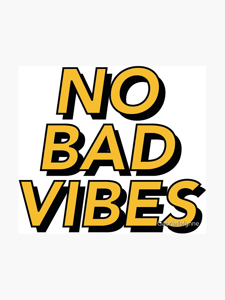 No Bad Vibes Sticker For Sale By Gabriellelynne Redbubble 9945