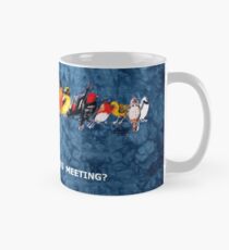 WHO CALLED THIS MEETING? Mug