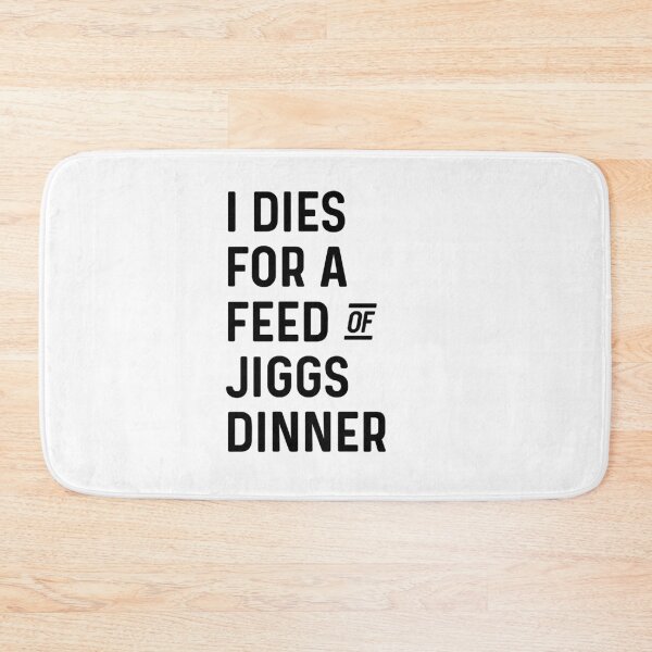 Item preview, I Dies for a Feed of Jiggs Dinner || Newfoundland and Labrador || Gifts || Souvenirs || Clothing designed and sold by SaltWaterOre.