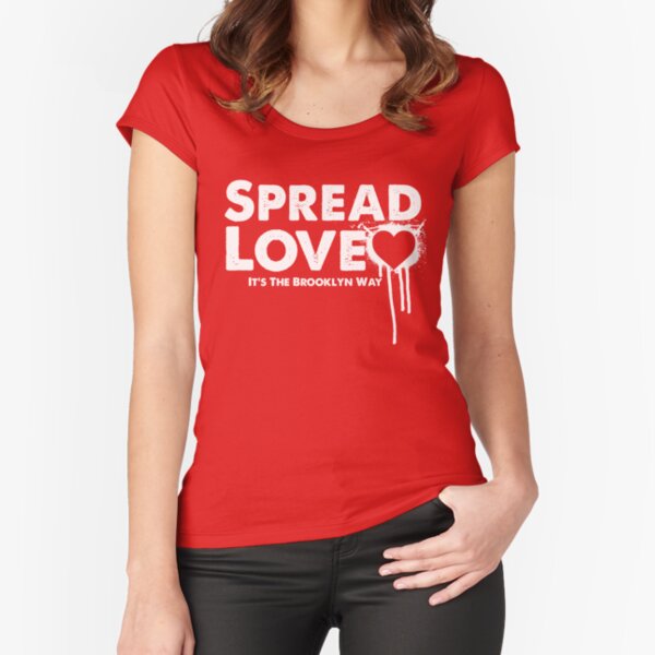 Spread Love Fitted Scoop T-Shirt
