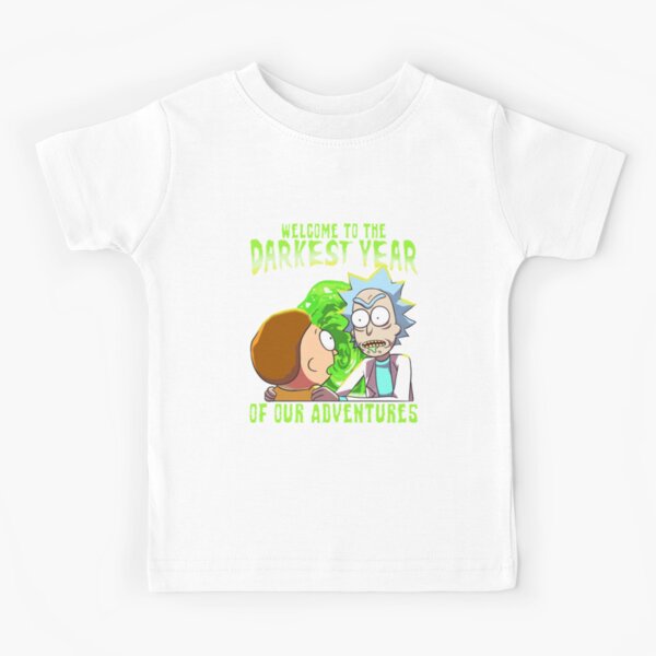 Rick and Morty - Welcome to the Darkest Year of Our Adventures Kids T-Shirt