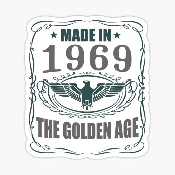 Made In 1969 - The Golden Age Sticker