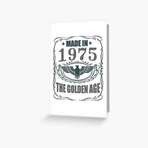 Made In 1975 - The Golden Age Greeting Card