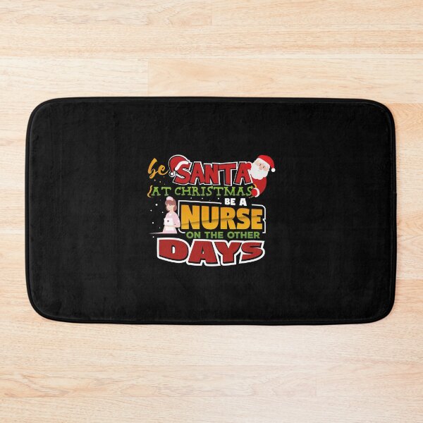 Item preview, Be Santa At Christmas Be A Nurse On The Other Days Graphic print designed and sold by woodsgoodsco.