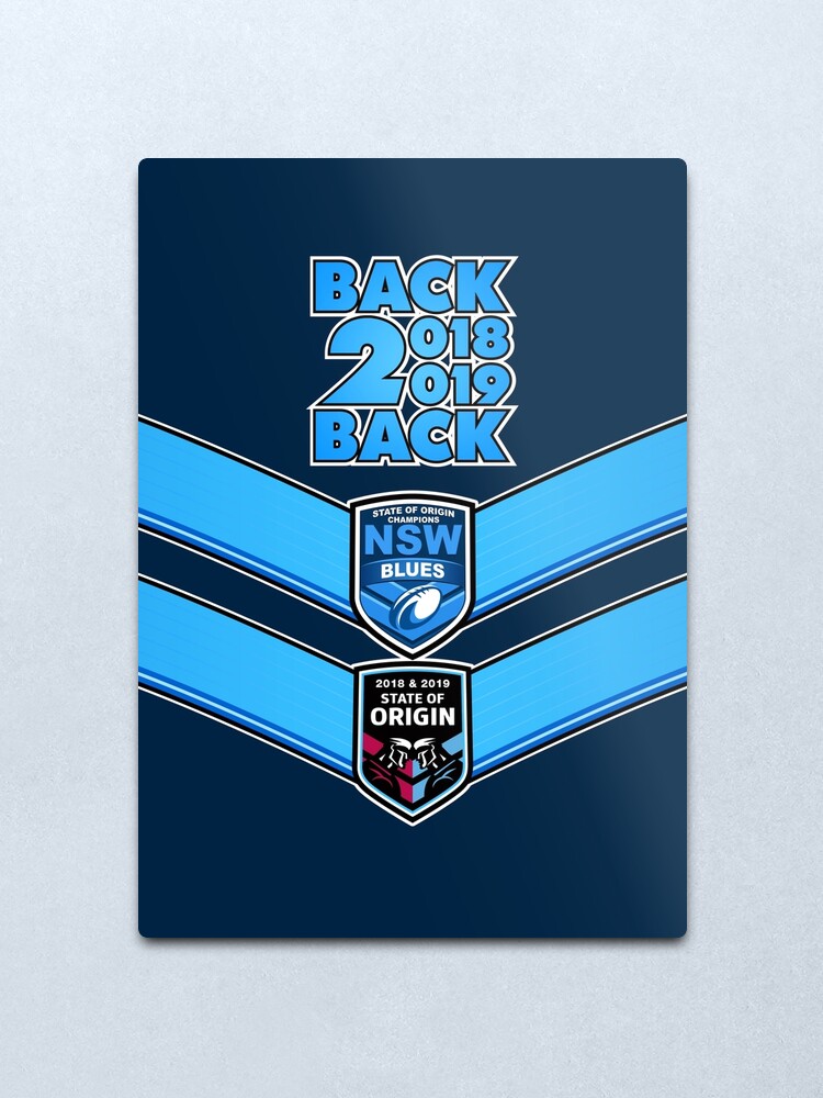 State Of Origin 19 Nsw Back2back Champions Metal Print By Geeksomniac Redbubble