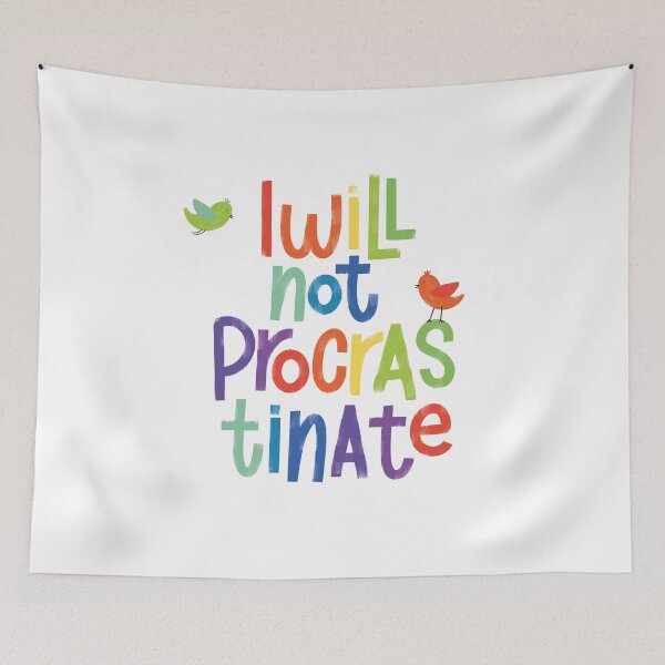 Item preview, I will not procrastinate designed and sold by Kerstin Ebner.