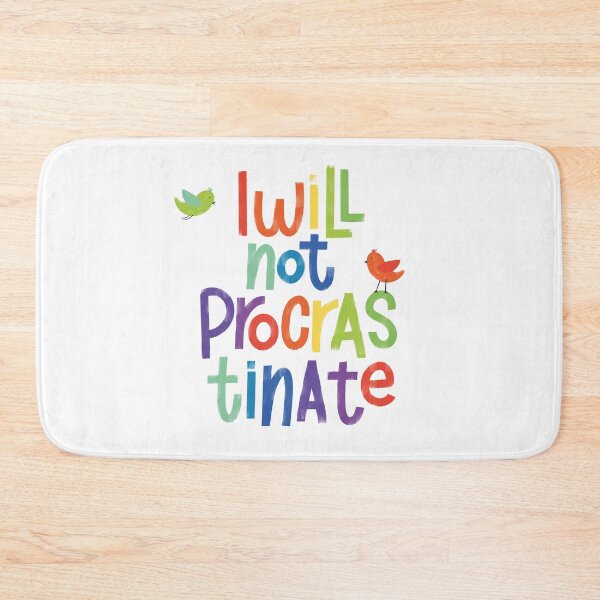 Item preview, I will not procrastinate designed and sold by Kerstin Ebner.