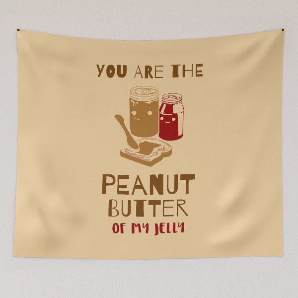Item preview, You are the Peanut Butter of my Jelly designed and sold by Artsthetic Collection.