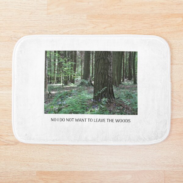 Item preview, no i do not want to leave the woods designed and sold by emlynlua.