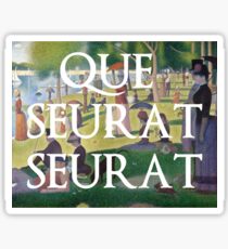 Que Seurat Seurat Sticker
