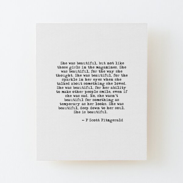 She was beautiful - F Scott Fitzgerald Wood Mounted Print