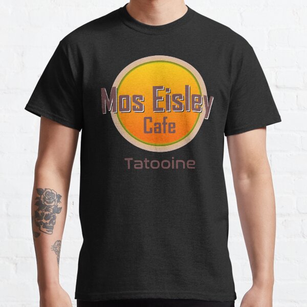 Mos Eisley Cafe on Tatooine Classic T-Shirt