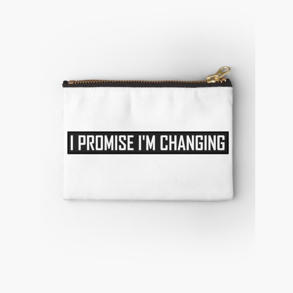 Item preview, I Promise I'm Changing designed and sold by HiddenStar02.