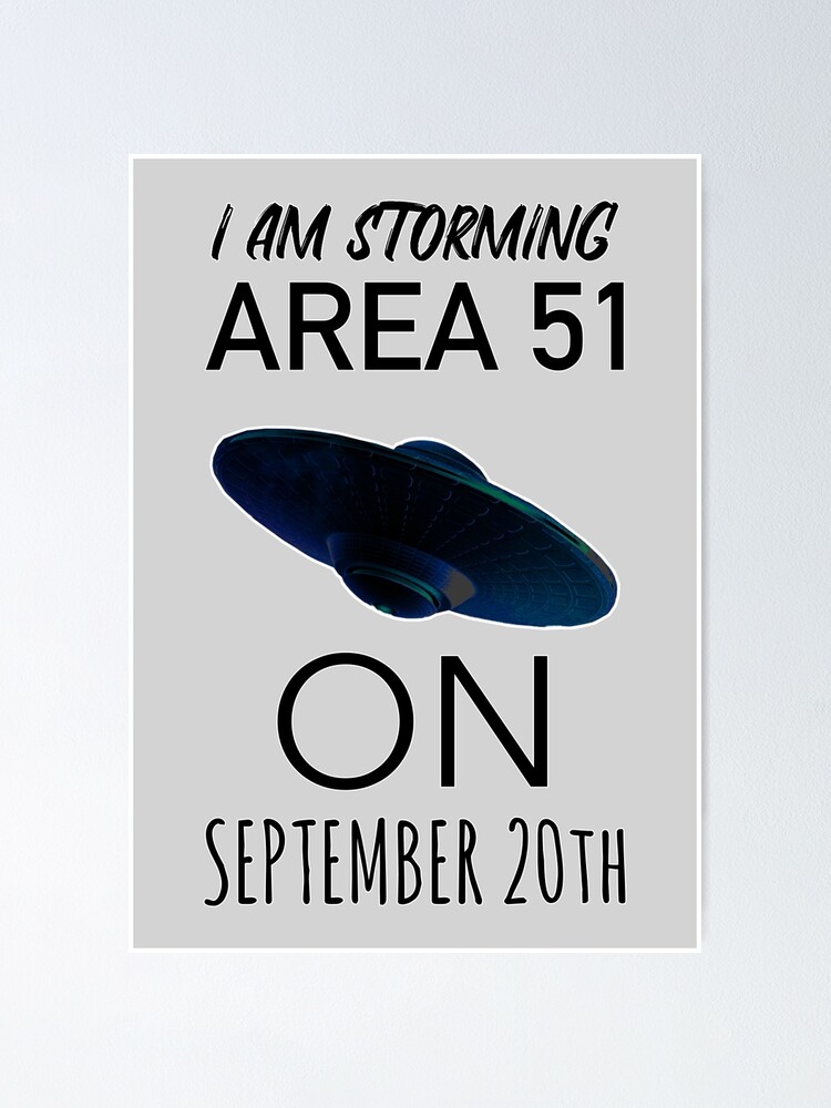 I Am Storming Area 51 On September 20th Meme Poster By Glyphz Redbubble - area 51 roblox icon