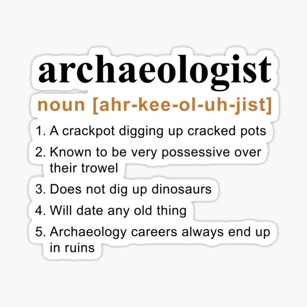 Item preview, Archaeologist Definition - Funny Archaeology T-Shirt designed and sold by MadPanda.
