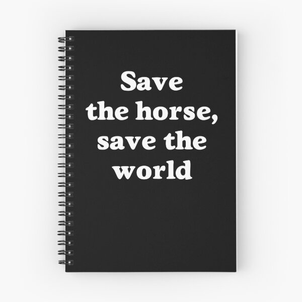 Item preview, Save The Horse Save The World in White Text designed and sold by Darcy777.