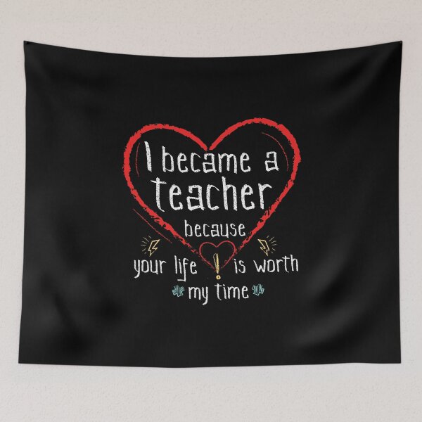 Item preview, I Became A Teacher Because Your Life Is Worth My Time design designed and sold by woodsgoodsco.