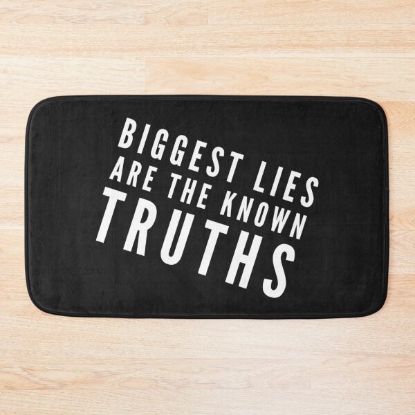 Item preview, Biggest lies are the known truths designed and sold by mstfcntrk.