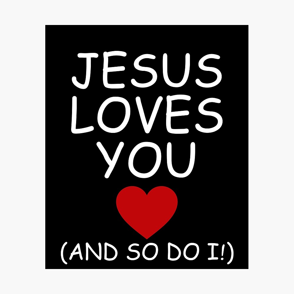 jesus loves you so much