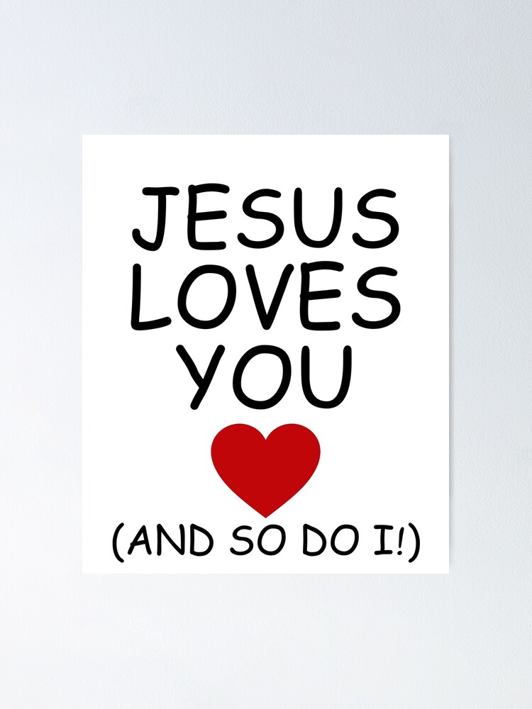 jesus loves you so much