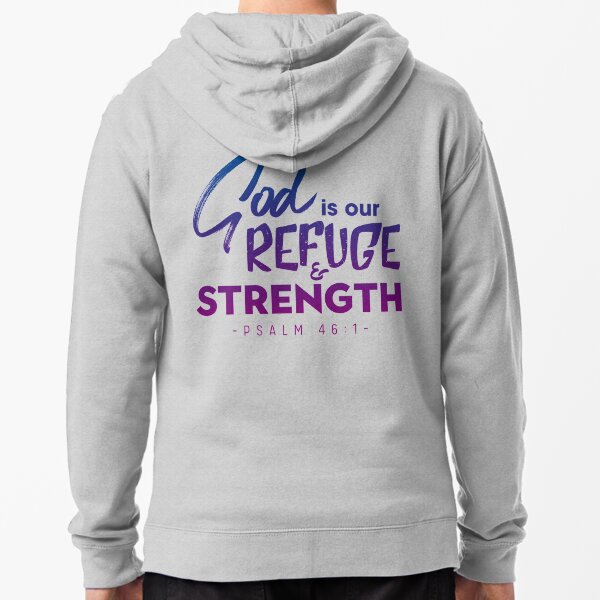 Psalm 46:1 Zipped Hoodie