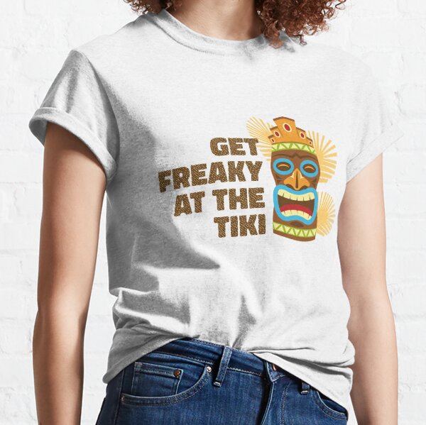 Get Freaky At The Tiki Classic T-Shirt