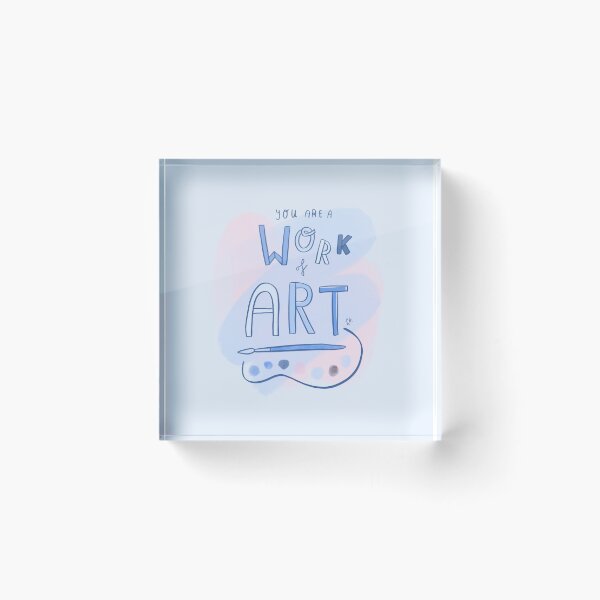 Item preview, You're a work of art designed and sold by Hannah Kallady Illustration.