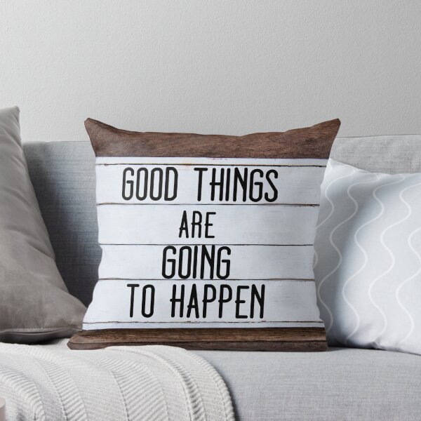 Item preview, Inspirational message - Good Things Are Going To Happen designed and sold by Stanciuc.