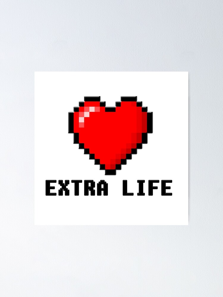 EXTRA LIFE Poster for Sale by alicecpr
