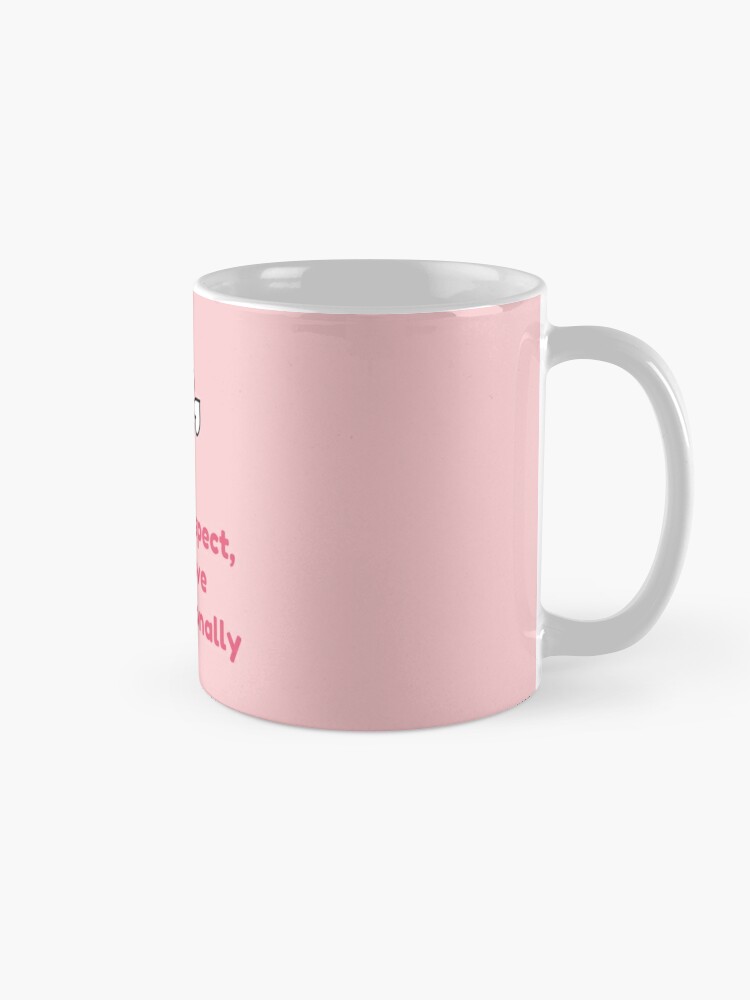 Alternate view of Trust, Respect, and Love Unconditionally - Pale Pink Coffee Mug