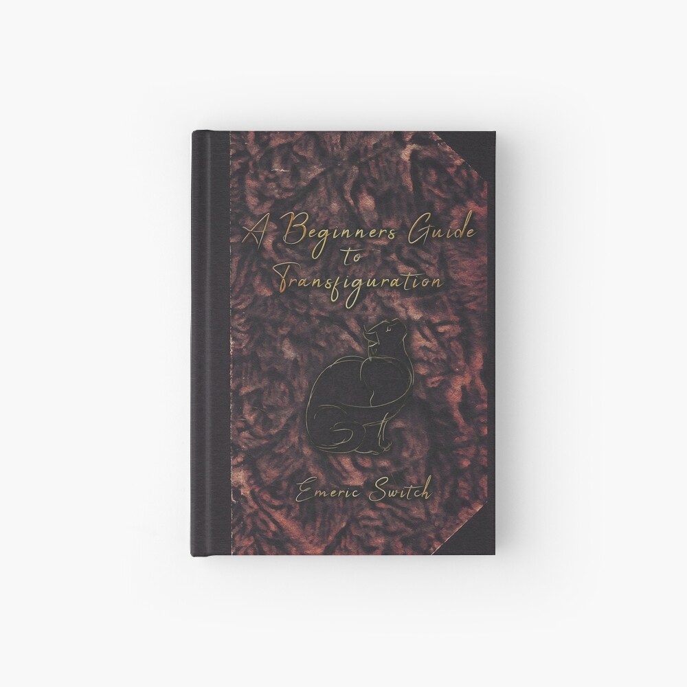 "A Beginner's Guide To Transfiguration | Spell Book " Hardcover Journal by wildtribe | Redbubble