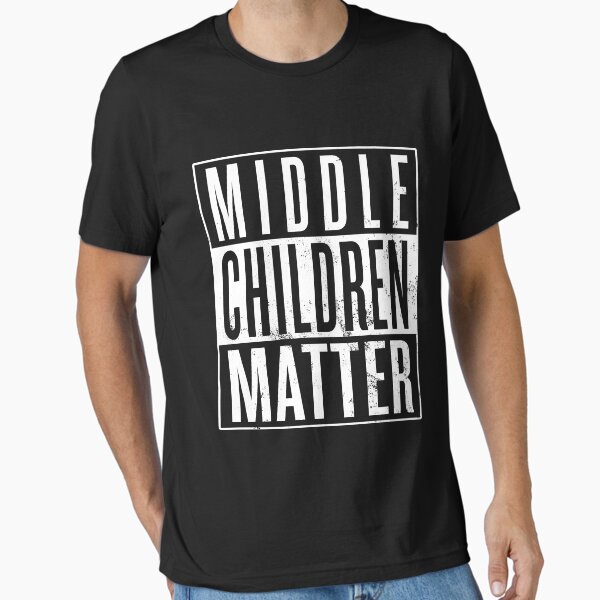 Item preview, Middle Children Matter designed and sold by itsHoneytree.