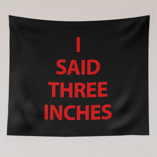 Item preview, I SAID THREE INCHES designed and sold by Lion G.