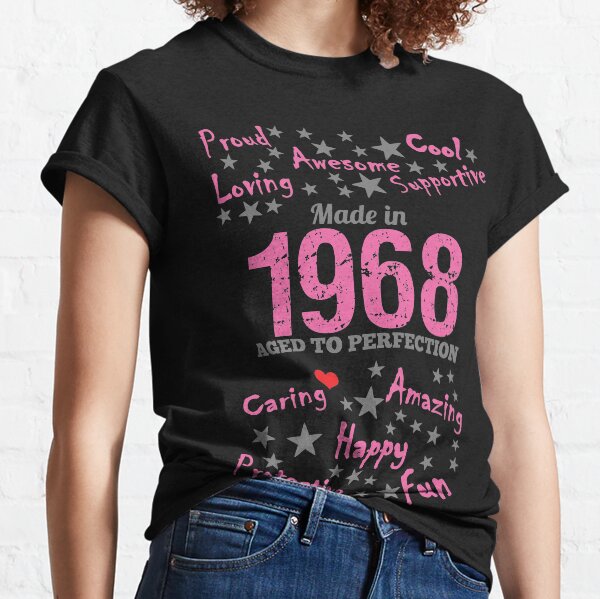 Made In 1968 - Aged To Perfection Classic T-Shirt