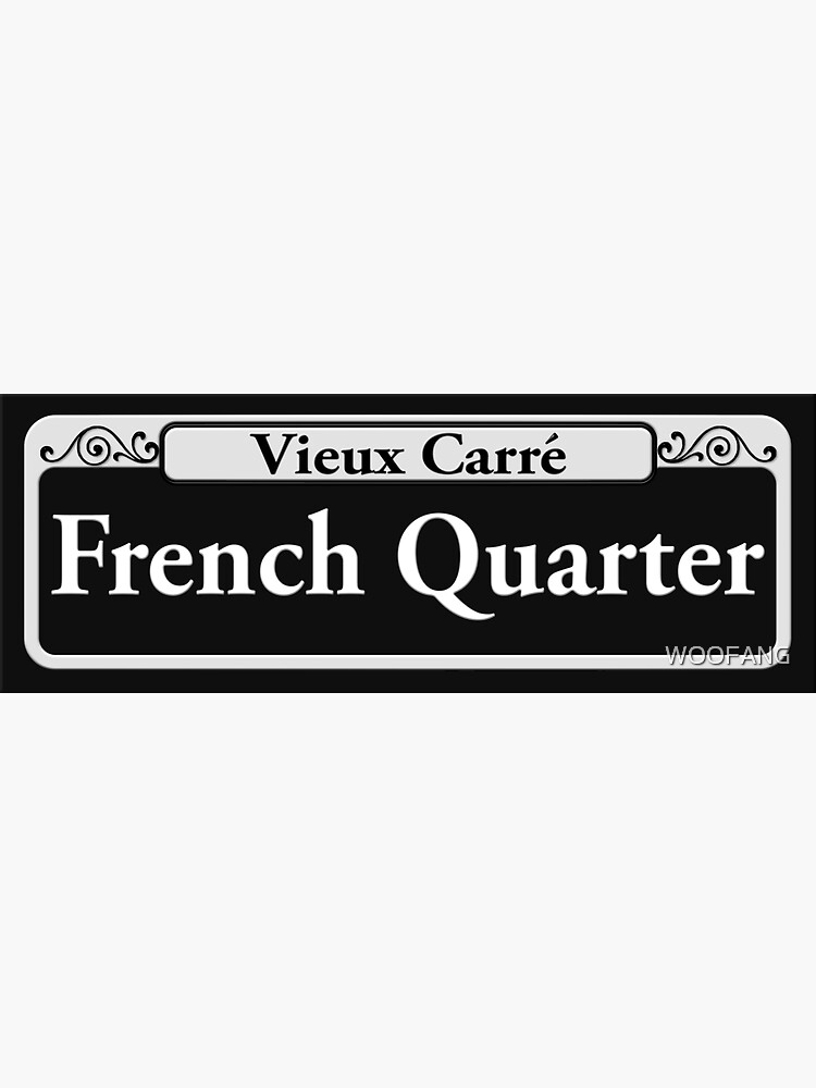 FRENCH QUARTER STREET SIGN - NEW ORLEANS