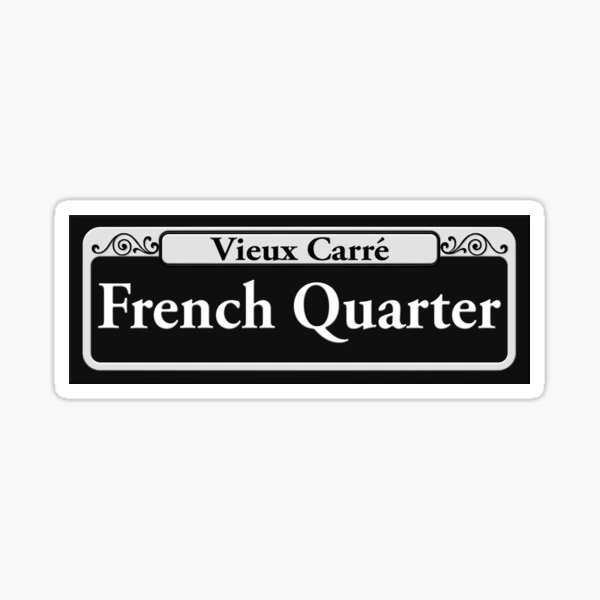 FRENCH QUARTER STREET SIGN - NEW ORLEANS