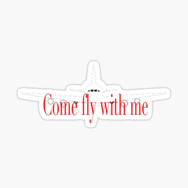 Jet Airplane come fly with me Sticker