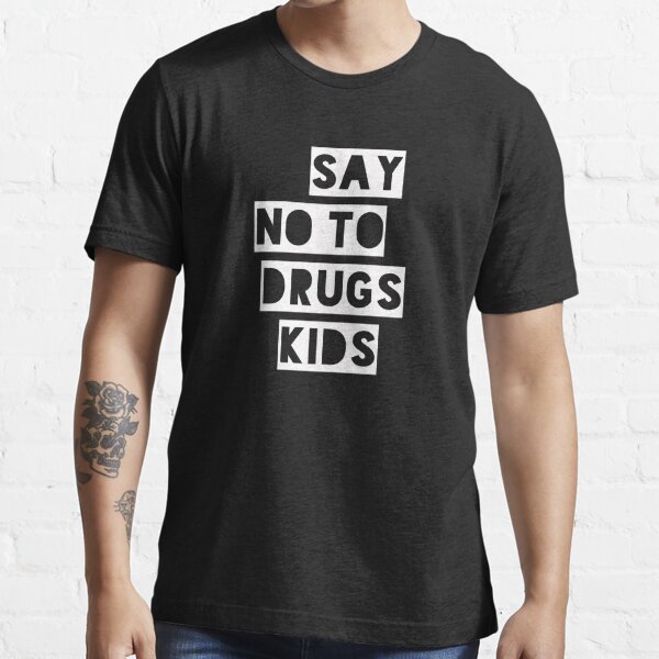 no drugs t shirt