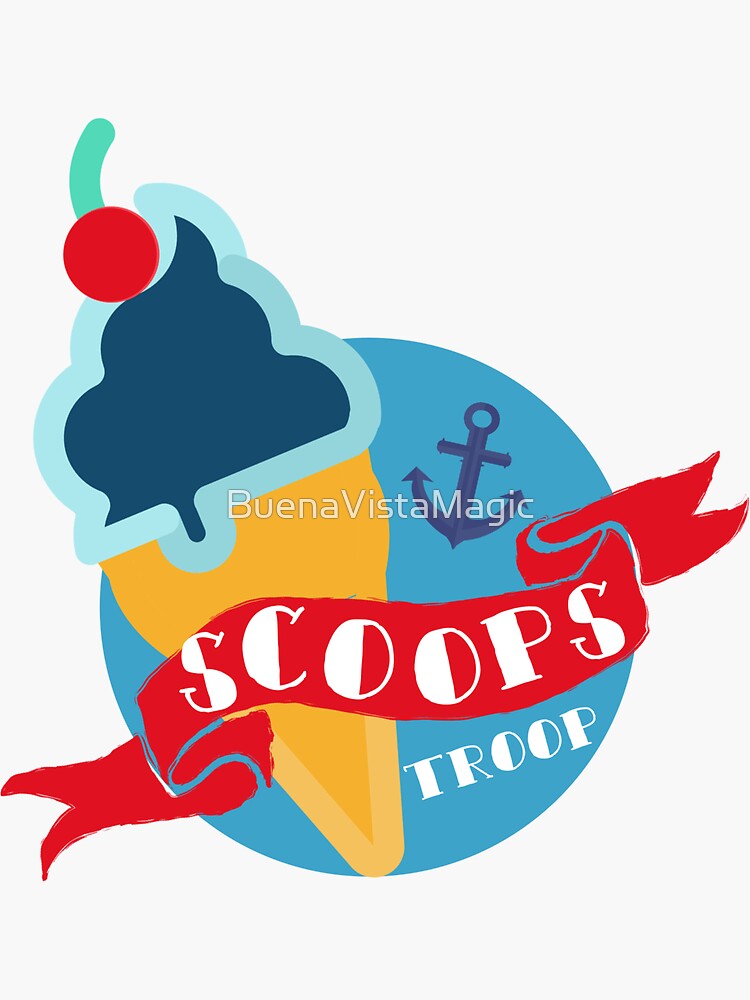 "Scoops Ahoy Scoops Troop" Sticker for Sale by BuenaVistaMagic Redbubble